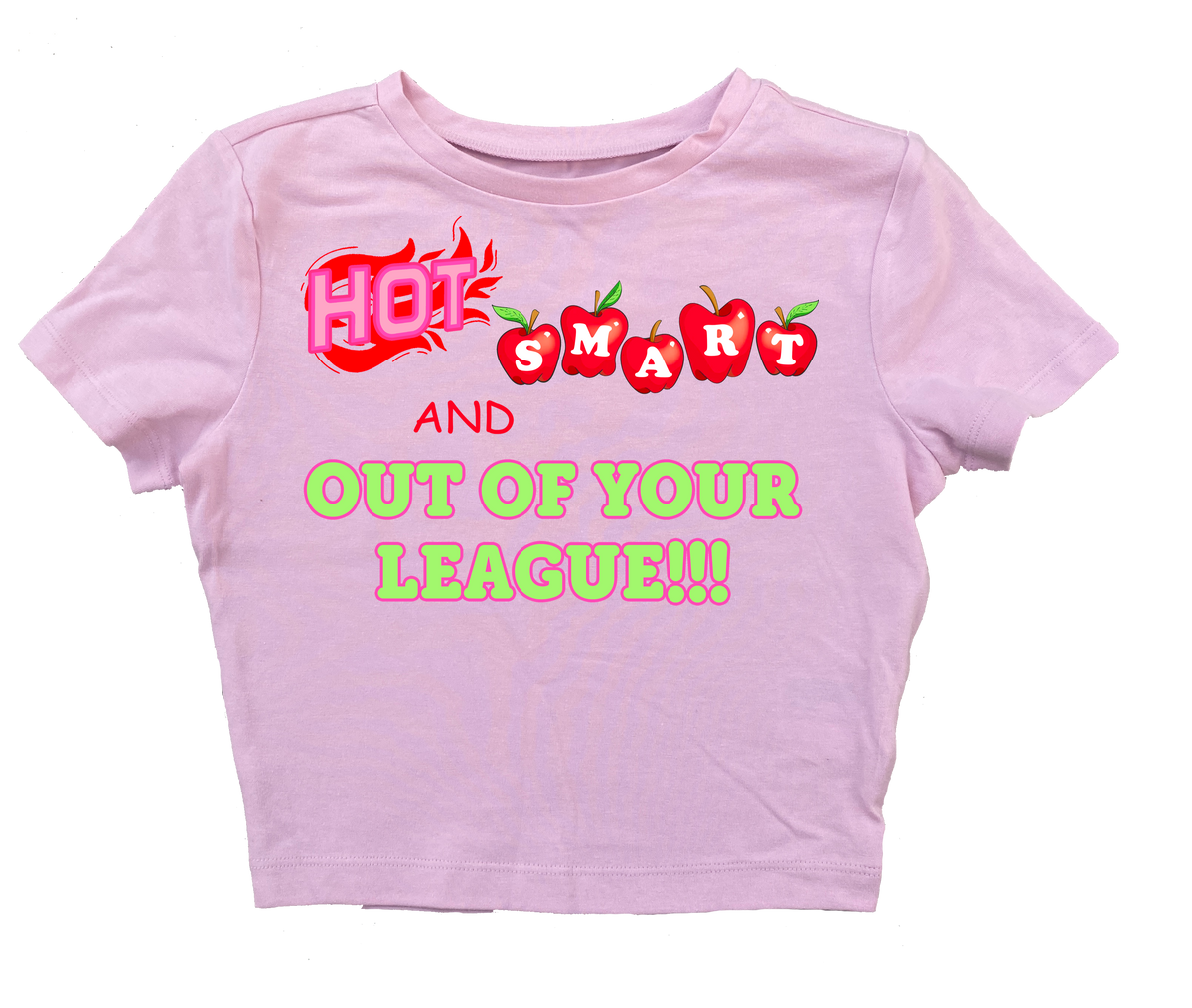 out of your league baby tee Hoes For Clothes