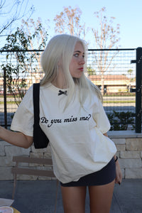 Do you miss me? unisex tee