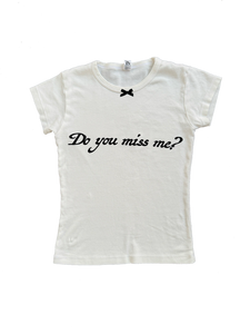 Do you miss me? Longer Baby Tee