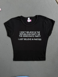 I BELIEVE IN PARTIES baby tee