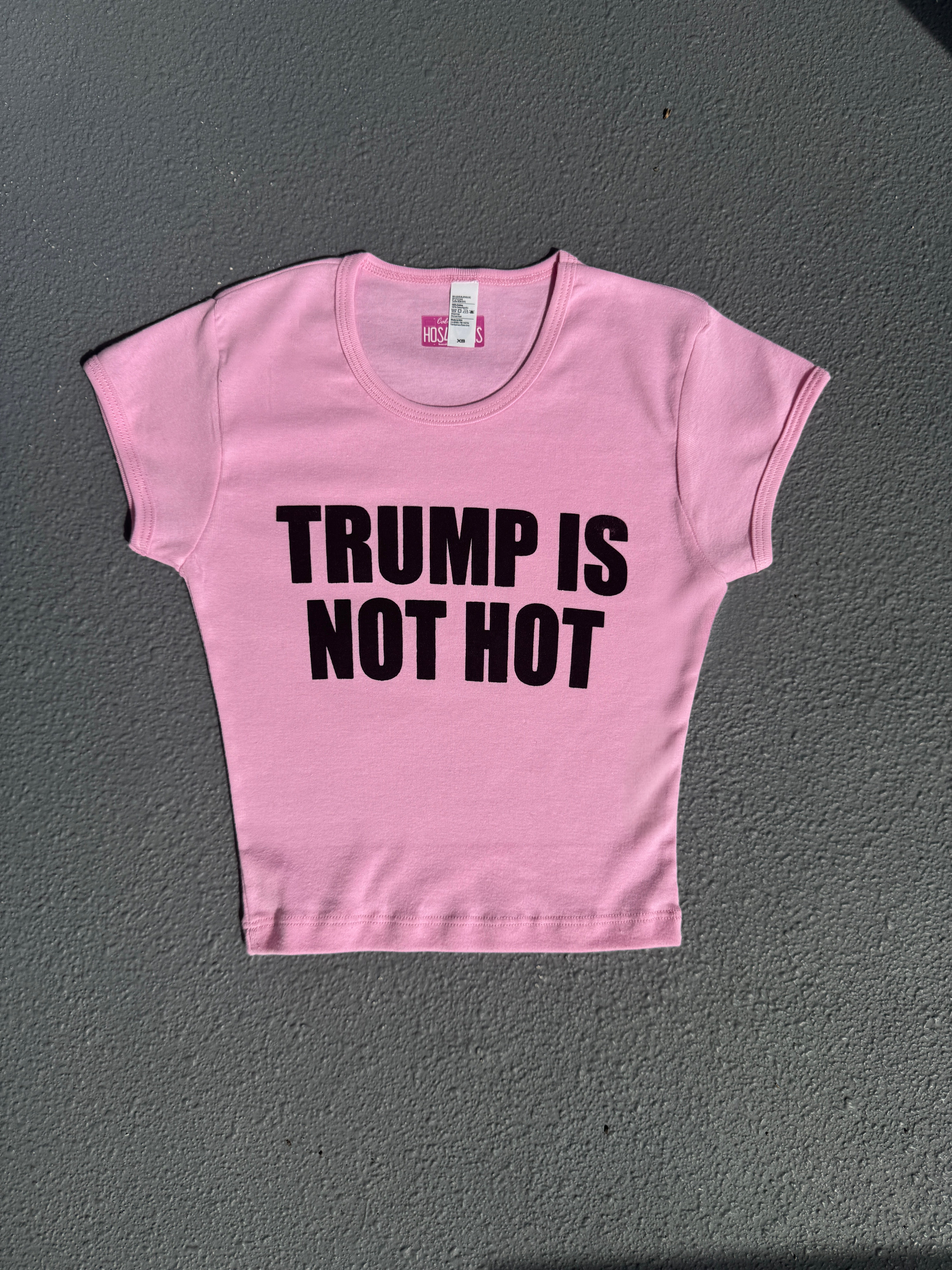 TRUMP IS NOT HOT Baby Tee