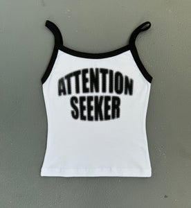 ATTENTION SEEKER Tank