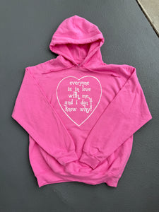 Everyone Is In Love With Me Hoodie