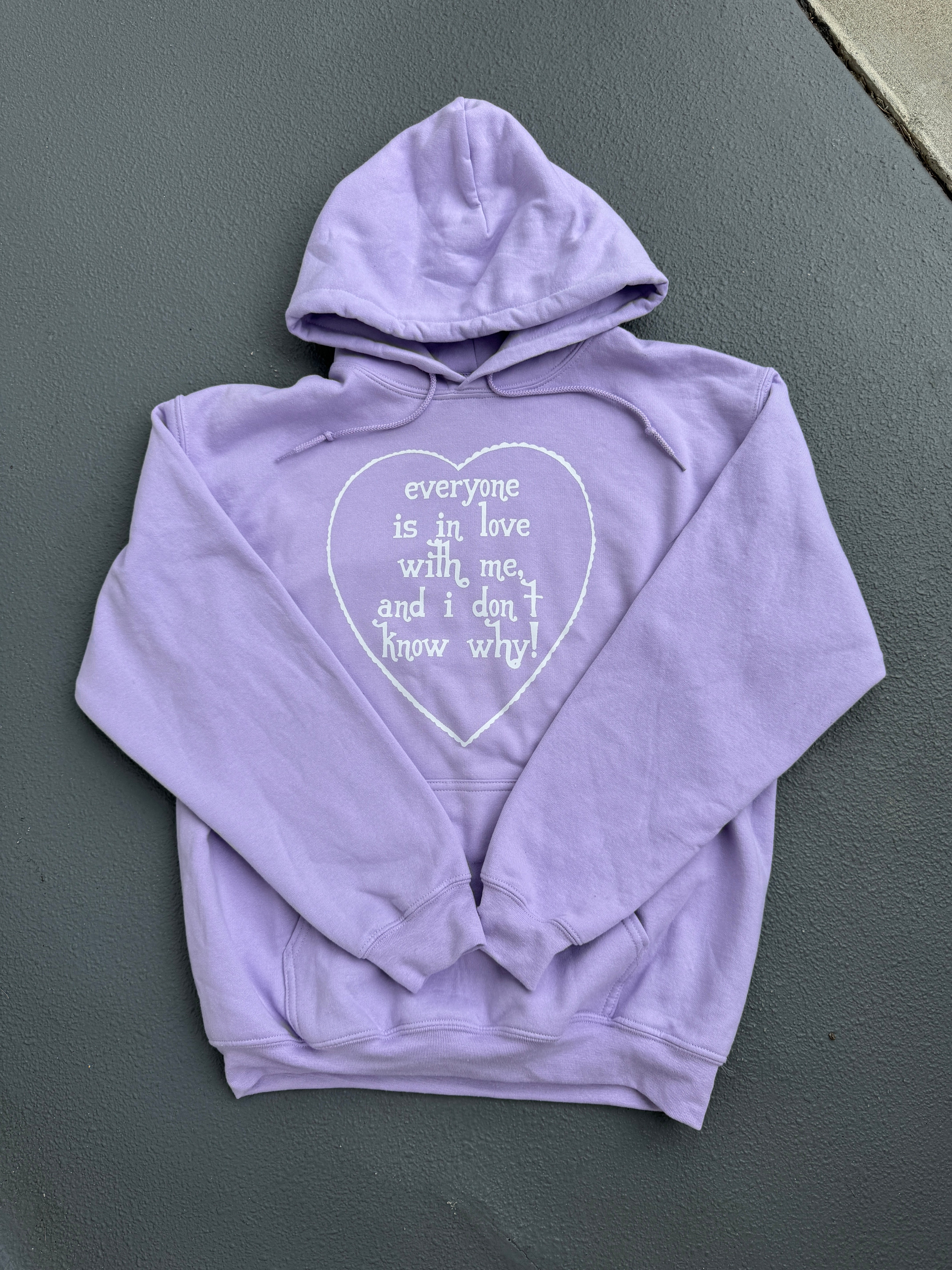 Everyone Is In Love With Me Hoodie