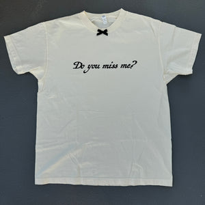 Do you miss me? unisex tee