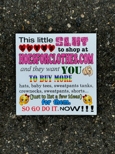 "this lil SLUT" magnet