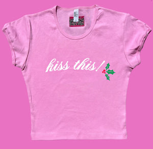 KISS THIS! Baby Tee