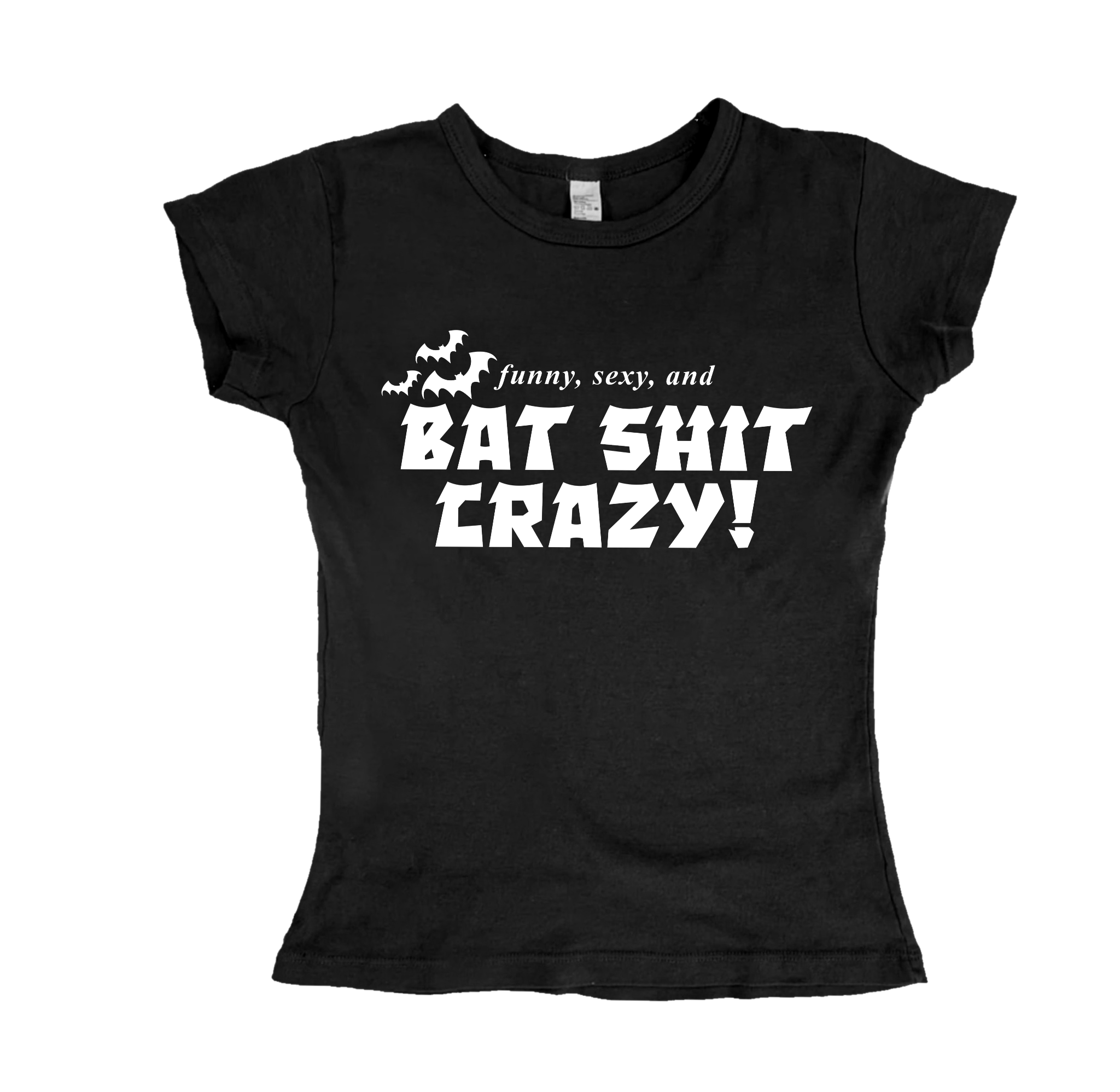 BAT SHIT CRAZY Longer Tee