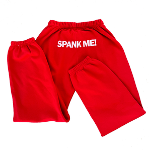 SPANK ME Sweatpants