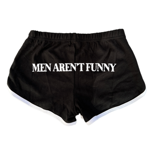MEN AREN'T FUNNY Booty Shorts
