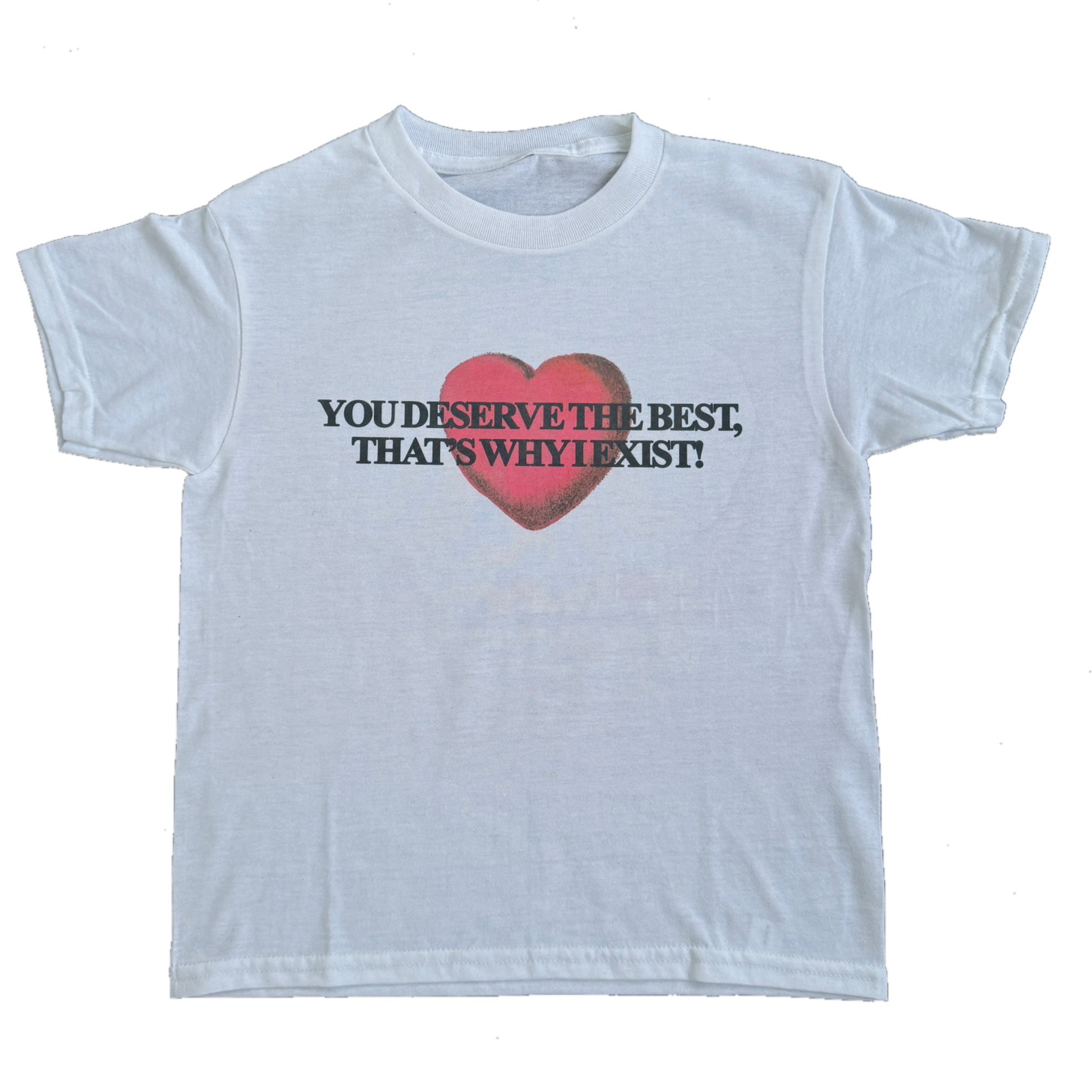 "you deserve the best" baby tee