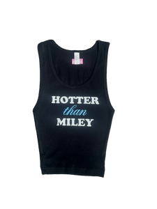 "HOTTER THAN MILEY" Tank Top