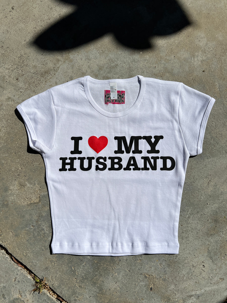 I LOVE MY HUSBAND Baby Tee Hoes For Clothes